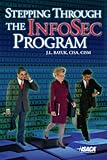Stepping Through the InfoSec Program, Bayuk, Jennifer, 1604200308