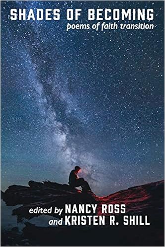 Shades of Becoming: Poems of Faith Transition