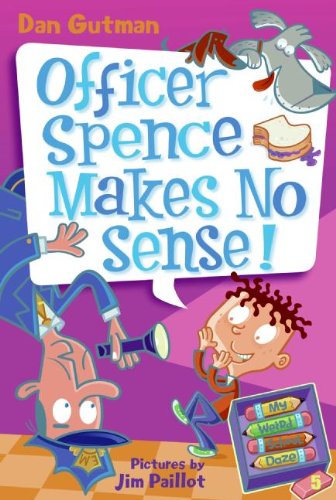 Officer Spence Makes No Sense! (My Weird School Daze)
