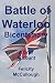Battle of Waterloo Bicentenary A Brief Account (Glimpses of the Past Book 1) by Felicity McCullough