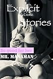 Explicit Erotic Stories: So Good For Her - Erotic short stories, Romance steamy, forbidden stories, young adult stories