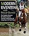 Modern Eventing with Phillip Dutton: The Complete Resource for Today's Eventer: Training, Conditioni by 