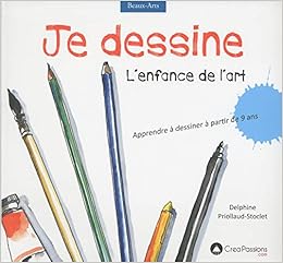 Amazon Fr Je Dessine L Enfance De L Art Priollaud Stoclet Delphine Livres