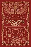 The Infernal Devices 1: Clockwork Angel
