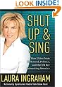 Shut Up and Sing: How Elites from Hollywood, Politics, and the UN Are Subverting America