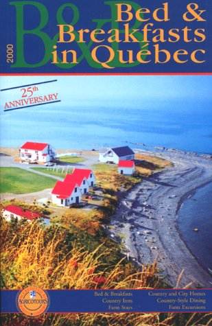 Ulysses Bed & Breakfasts in Quebec 2000