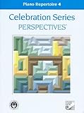 Piano Repertoire 4 (Celebration Series Perspectives®)