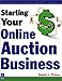 Starting Your Online Auction Business by