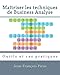 Maitriser les techniques de Business Analyse: Outils et cas pratiques (French Edition) by Jean-Francois Pirus, Frederic Lejal