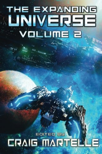 The Expanding Universe: Exploring the Science Fiction Genre (SCIFI Anthology) (Volume 2)