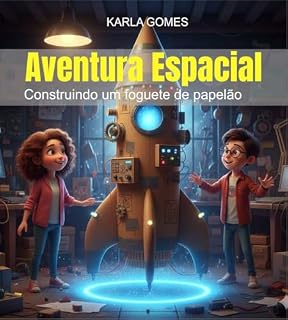 Livro Aventura Espacial: Construindo um foguete de papelão