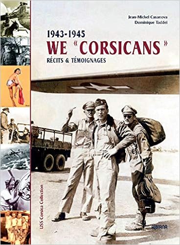 We Corsicans 1943 1945 Recits Temoignages French Edition Taddei D 9782824103853 Amazon Com Books
