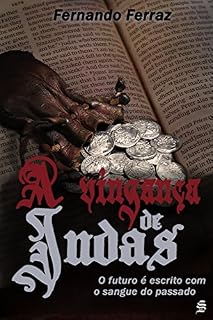 Livro A Vingança de Judas: O futuro é escrito com o sangue do passado