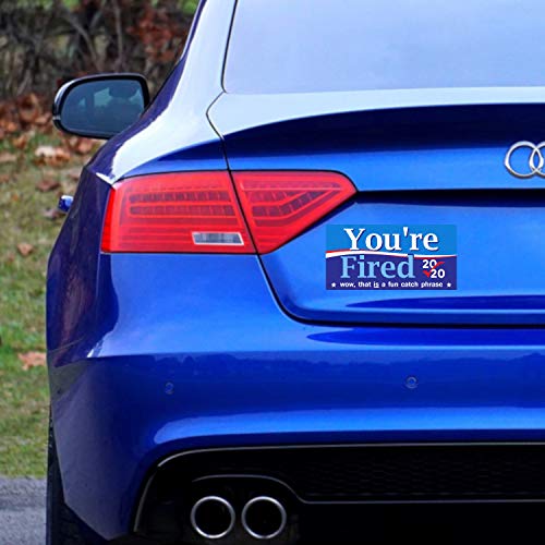 Crafted-Brand You're Fired 2020 Bumper Sticker - Tired of Today's Presidential Politics? Show That You are Ready for a Change in The Next Election