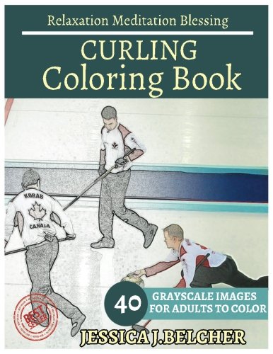 Download CURLING Coloring book for Adults Relaxation  Meditation Blessing: Sketches Coloring Book 40 Grayscale Images Download CURLING Coloring book for Adults Relaxation  Meditation Blessing: Sketches Coloring Book 40 Grayscale Images