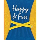 Happy &amp; Free: A Food Journal and Activity Log to Track Your Eating and Exercise for Optimal Weight Loss (90-Day Diet &amp; Fitness Tracker)