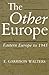 The Other Europe: Eastern Europe to 1945