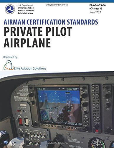 Airman Certification Standards Private Pilot Airplane FAA-S-ACS-6A