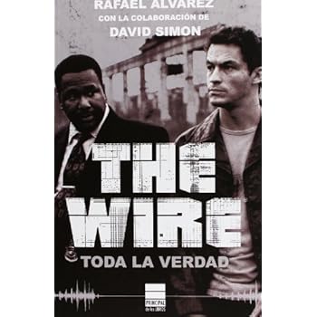 The Wire. Toda La Verdad (Principal de los Libros) The Wire. Toda La Verdad (Principal de los Libros)
