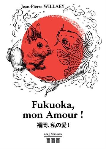 Fukuoka, mon Amour !