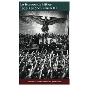 La Europa de Hitler 1933-1945 Volumen III (Spanish Edition)