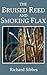 The Bruised Reed and Smoking Flax by Richard Sibbes, Mark Riedel
