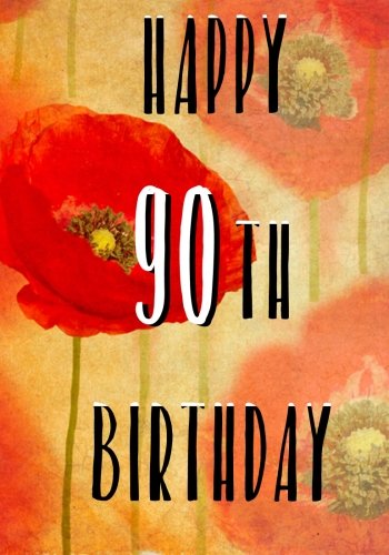 Download Happy 90th Birthday: Birthday Gifts For Her, Birthday Journal Notebook For 90 Year Old For Journaling & Doodling, 7 x 10, (Birthday Keepsake Book)