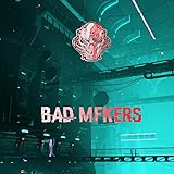 Bad MFkers