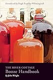The River Cottage Booze Handbook