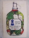 Heinz Guide to Successful Pickling by