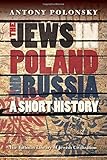 Jews in Poland and Russia: A Short History