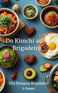 Livro Do Kimchi ao Brigadeiro: Um dorama Brasileiro