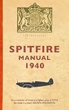 The Spitfire Manual 1940 by 