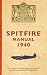 The Spitfire Manual 1940 by 