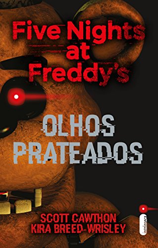 Five Nights At Freddy's: Olhos Prateados - eBook, Resumo, Ler Online e ...