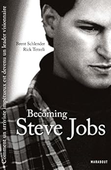 Amazon Com Becoming Steve Jobs Culture G Vie Quotidienne