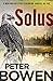 Solus (The Montana Mysteries Featuring Gabriel Du Pré Book 15) by Peter Bowen