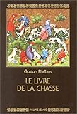 Le livre de la chasse (French Edition) by 