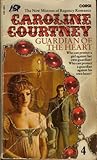 Front cover for the book Guardian of the Heart by Caroline Courtney
