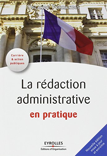 La  rédaction administrative en pratique
