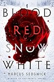 Blood Red Snow White: A Novel