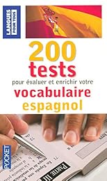 200 tests pour évaluer et enrichir votre vocabulaire espagnol