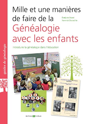 Mille et une manières de faire de la généalogie avec les enfants : Introduire la généalogie dan by