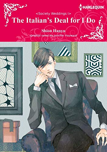 The Italian's Deal for I Do: Bad romance with a domineering billionare (Harlequin Comics) (Society W by Jennifer Hayward