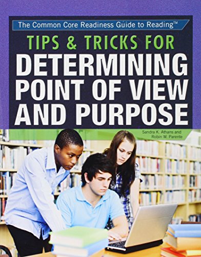 Download Tips & Tricks for Determining Point of View and Purpose (The Common Core Readiness Guide to Reading) Download Tips & Tricks for Determining Point of View and Purpose (The Common Core Readiness Guide to Reading)