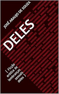 Livro DELES: ( Ficção erótica de lembranças sexuais deles ) (DELES E DELAS Livro 1)