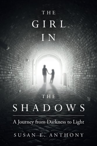 Download The Girl in the Shadows: A Journey from Darkness to Light