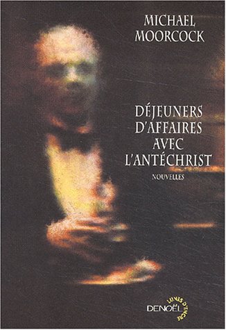 Déjeuners d'affaires avec l'antéchrist: [nouvelles]