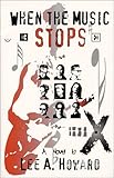 When the Music Stops, Howard, Lee A., 0964757338