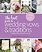 The Knot Guide to Wedding Vows and Traditions [Revised Edition]: Readings, Rituals, Music, Dances, and Toasts by Carley Roney, Editors of The Knot